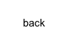 back
back