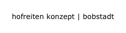 hofreiten konzept | bobstadt
hofreiten konzept | bobstadt
